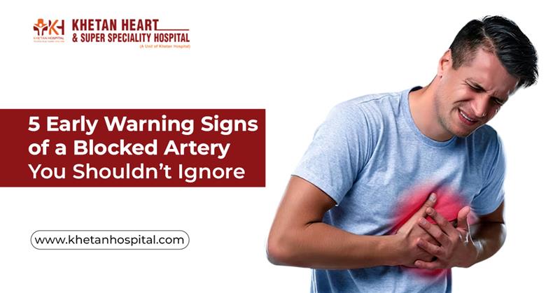 Early Warning Signs of a Blocked Artery You Shouldn’t Overlook